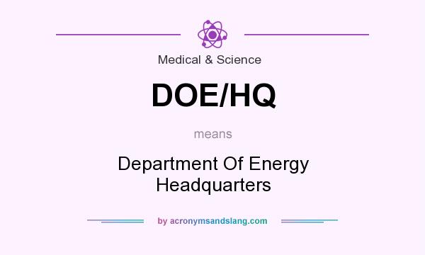 What does DOE/HQ mean? It stands for Department Of Energy Headquarters
