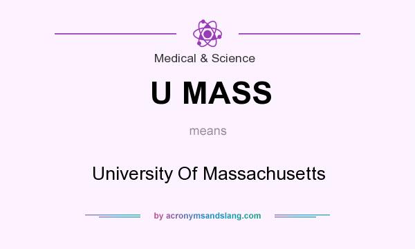 What does U MASS mean? It stands for University Of Massachusetts