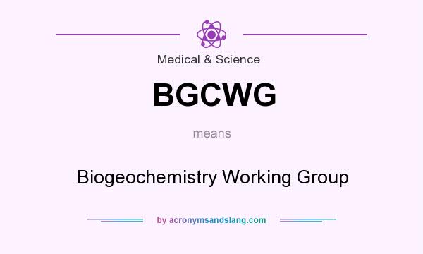What does BGCWG mean? It stands for Biogeochemistry Working Group