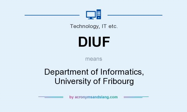 What does DIUF mean? It stands for Department of Informatics, University of Fribourg