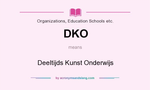 What does DKO mean? It stands for Deeltijds Kunst Onderwijs
