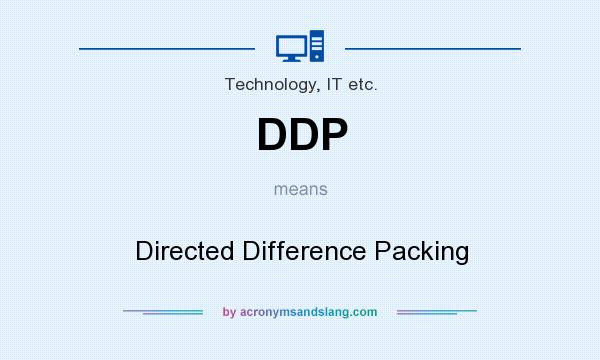 What does DDP mean? It stands for Directed Difference Packing