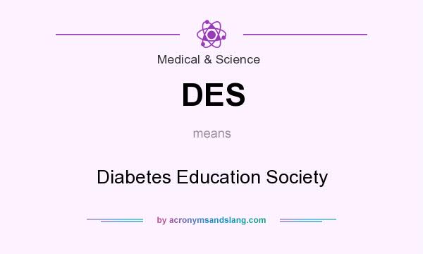 What does DES mean? It stands for Diabetes Education Society