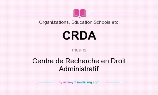 What does CRDA mean? It stands for Centre de Recherche en Droit Administratif