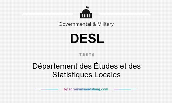 What does DESL mean? It stands for Département des Études et des Statistiques Locales