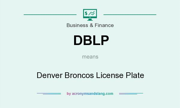 What does DBLP mean? It stands for Denver Broncos License Plate