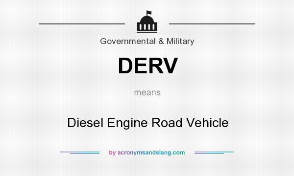 What does DERV mean? It stands for Diesel Engine Road Vehicle