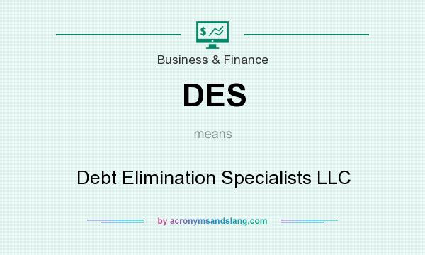 What does DES mean? It stands for Debt Elimination Specialists LLC
