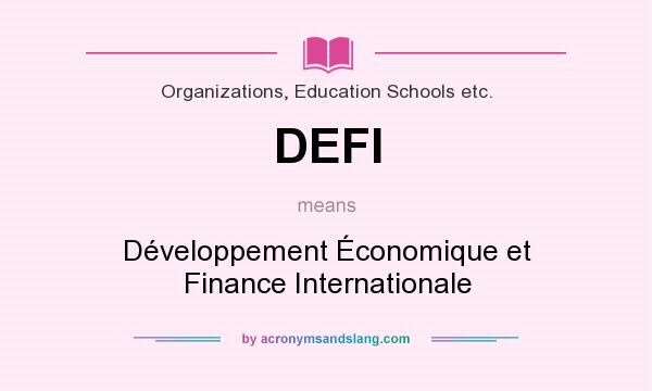 What does DEFI mean? It stands for Développement Économique et Finance Internationale
