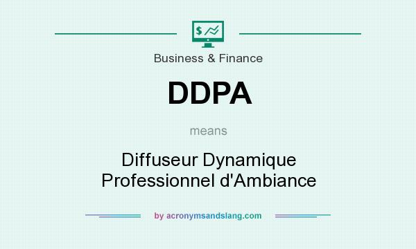 What does DDPA mean? It stands for Diffuseur Dynamique Professionnel d`Ambiance