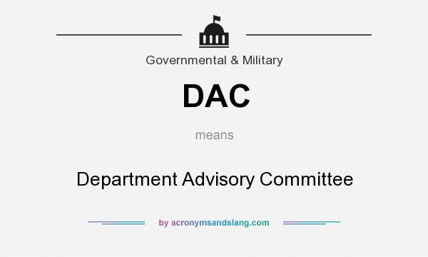 What does DAC mean? It stands for Department Advisory Committee