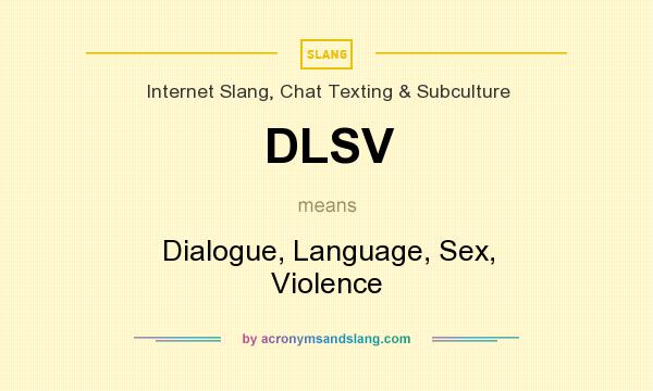 What does DLSV mean? It stands for Dialogue, Language, Sex, Violence