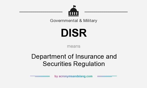 What does DISR mean? It stands for Department of Insurance and Securities Regulation
