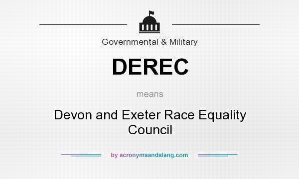 What does DEREC mean? It stands for Devon and Exeter Race Equality Council