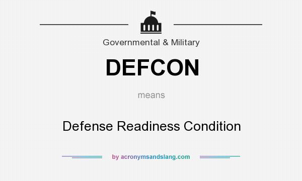 What does DEFCON mean? It stands for Defense Readiness Condition