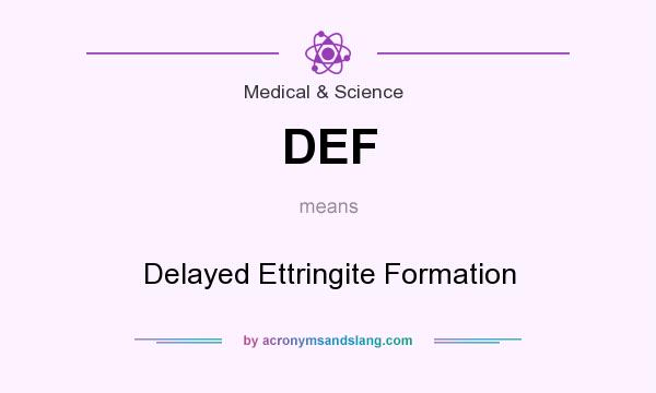 What does DEF mean? It stands for Delayed Ettringite Formation