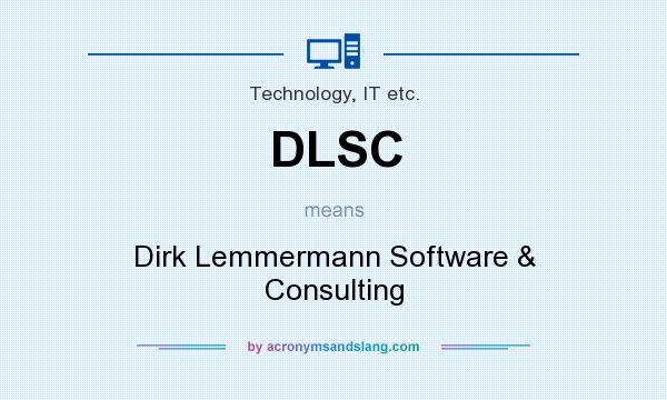 What does DLSC mean? It stands for Dirk Lemmermann Software & Consulting