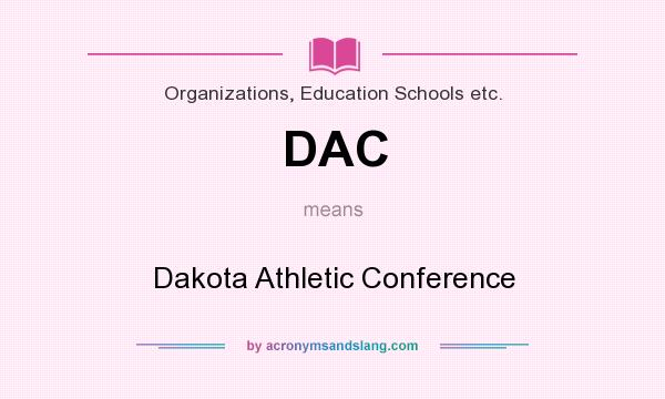 What does DAC mean? It stands for Dakota Athletic Conference