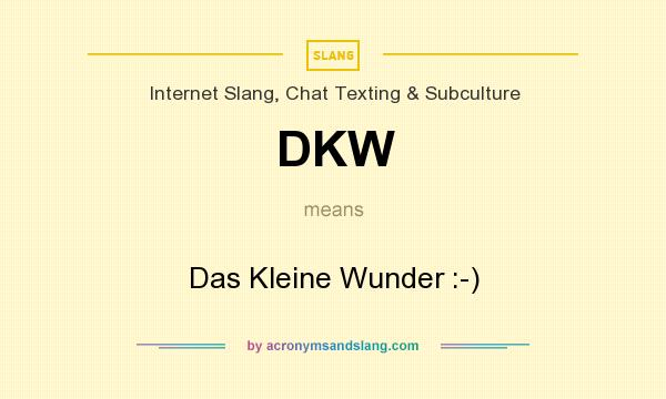 What does DKW mean? It stands for Das Kleine Wunder :-)