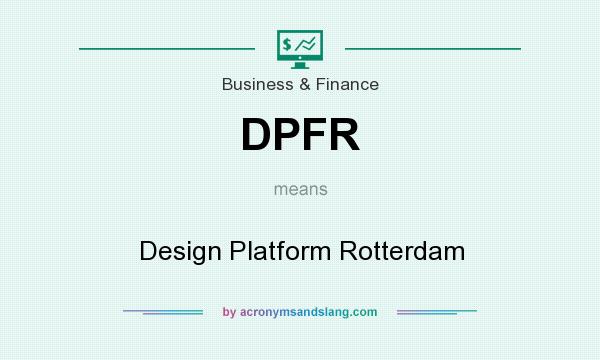 What does DPFR mean? It stands for Design Platform Rotterdam