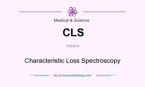 What does CLS mean? It stands for Characteristic Loss Spectroscopy
