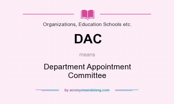 What does DAC mean? It stands for Department Appointment Committee