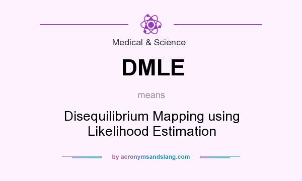 What does DMLE mean? It stands for Disequilibrium Mapping using Likelihood Estimation