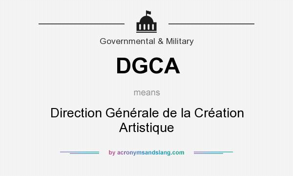 What does DGCA mean? It stands for Direction Générale de la Création Artistique