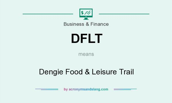 What does DFLT mean? It stands for Dengie Food & Leisure Trail