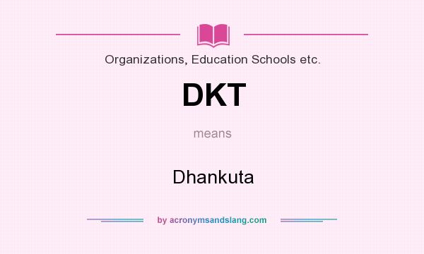What does DKT mean? It stands for Dhankuta
