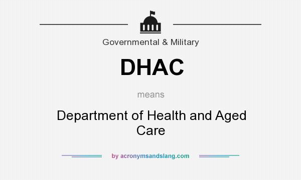 What does DHAC mean? It stands for Department of Health and Aged Care