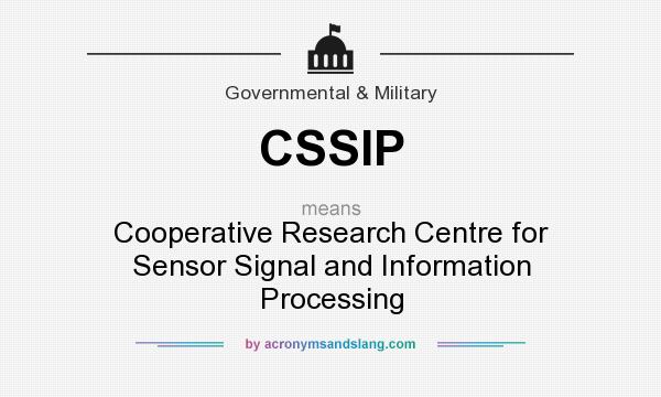 What does CSSIP mean? It stands for Cooperative Research Centre for Sensor Signal and Information Processing