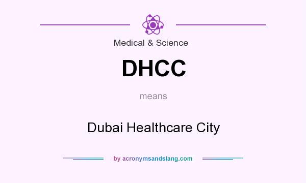 What does DHCC mean? It stands for Dubai Healthcare City