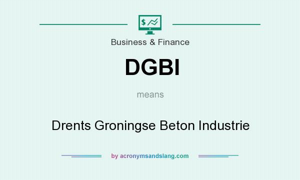 What does DGBI mean? It stands for Drents Groningse Beton Industrie