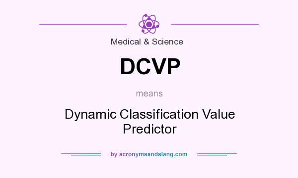 What does DCVP mean? It stands for Dynamic Classification Value Predictor