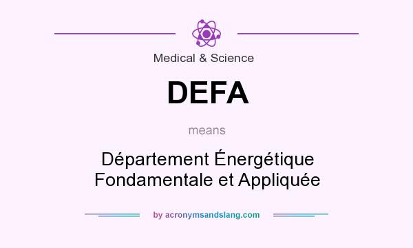 What does DEFA mean? It stands for Département Énergétique Fondamentale et Appliquée
