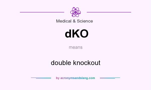 What does dKO mean? It stands for double knockout