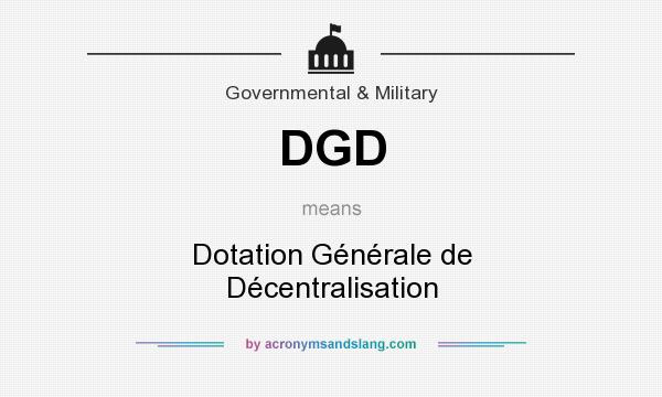 What does DGD mean? It stands for Dotation Générale de Décentralisation