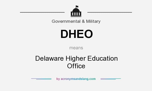 What does DHEO mean? It stands for Delaware Higher Education Office