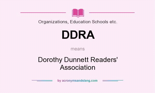 What does DDRA mean? It stands for Dorothy Dunnett Readers` Association