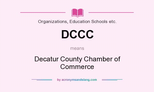 What does DCCC mean? It stands for Decatur County Chamber of Commerce