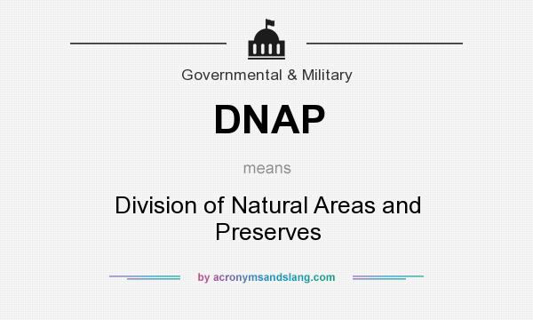 What does DNAP mean? It stands for Division of Natural Areas and Preserves