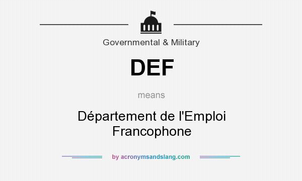 What does DEF mean? It stands for Département de l`Emploi Francophone