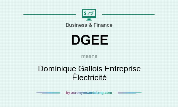 What does DGEE mean? It stands for Dominique Gallois Entreprise Électricité