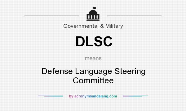What does DLSC mean? It stands for Defense Language Steering Committee