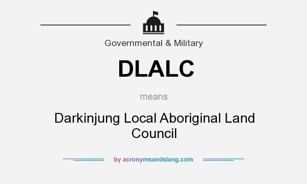 What does DLALC mean? It stands for Darkinjung Local Aboriginal Land Council