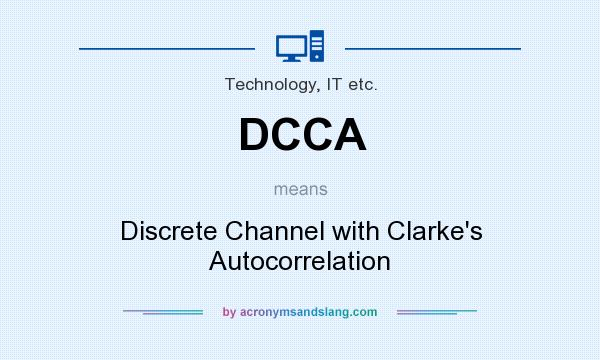 What does DCCA mean? It stands for Discrete Channel with Clarke`s Autocorrelation