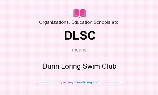 What does DLSC mean? It stands for Dunn Loring Swim Club