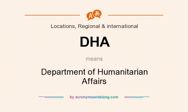 What does DHA mean? It stands for Department of Humanitarian Affairs