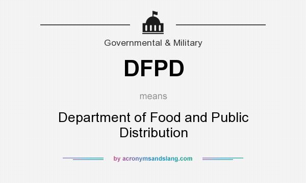 What does DFPD mean? It stands for Department of Food and Public Distribution
